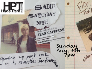 Hyde Park Theatre presents Sadie Saturday Night/San Francisco & Florida Twilight: Loves. Raps. 80's