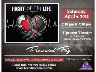 Brandi McDowell Productions presents Fight of My Life