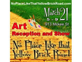 "No Place Like That Yellow Brick Road" Art Show