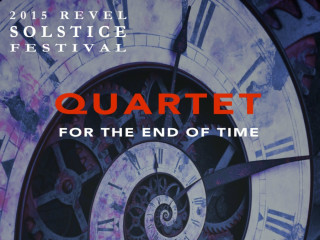 Revel Solstice Festival_Quartet for the End of Time_2015