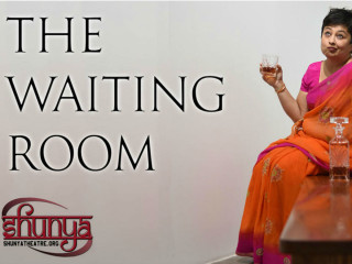 Shunya Theatre presents <i>The Waiting Room</i>