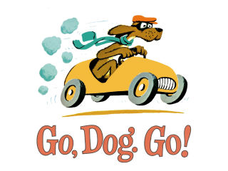 Go, Dog, Go!