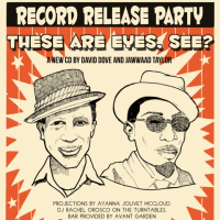 Art League Houston & El Cangrejito CD Release Party: These Are Eyes, See? by David Dove and Jawwaad Taylor