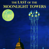 The Last of the Moonlight Towers
