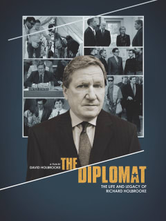 The Diplomat - Story of Peacemaker Richard Holbroke