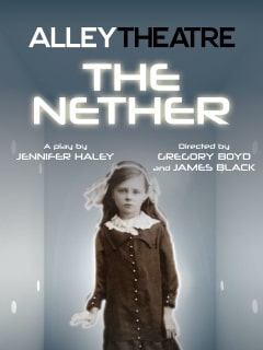 Alley Theatre presents The Nether