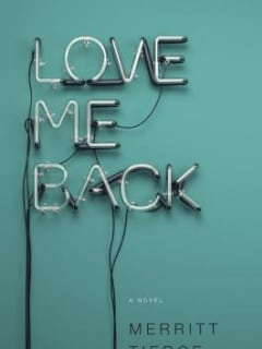 Book reading and signing: Love Me Back by Merritt Tierce