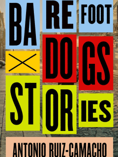 Book reading and signing: Barefoot Dogs by Antonio Ruiz-Camacho
