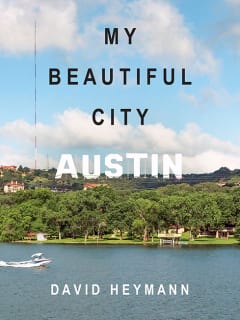 Book reading and signing: My Beautiful City Austin by David Heymann