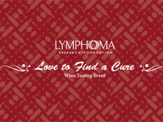 Lymphoma Research Foundation's Second Annual "Houston Love to Find a Cure Wine Tasting"
