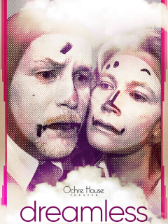 Ochre House Theater presents <i>Dreamless</i>