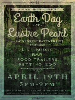 Lustre Pearl hosts an Earth Day Happy Hour Concert for Rainforest Partnership