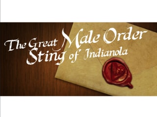 Old West Melodrama presents The Great Male Order Sting of Indianola