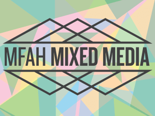 MFAH Mixed Media