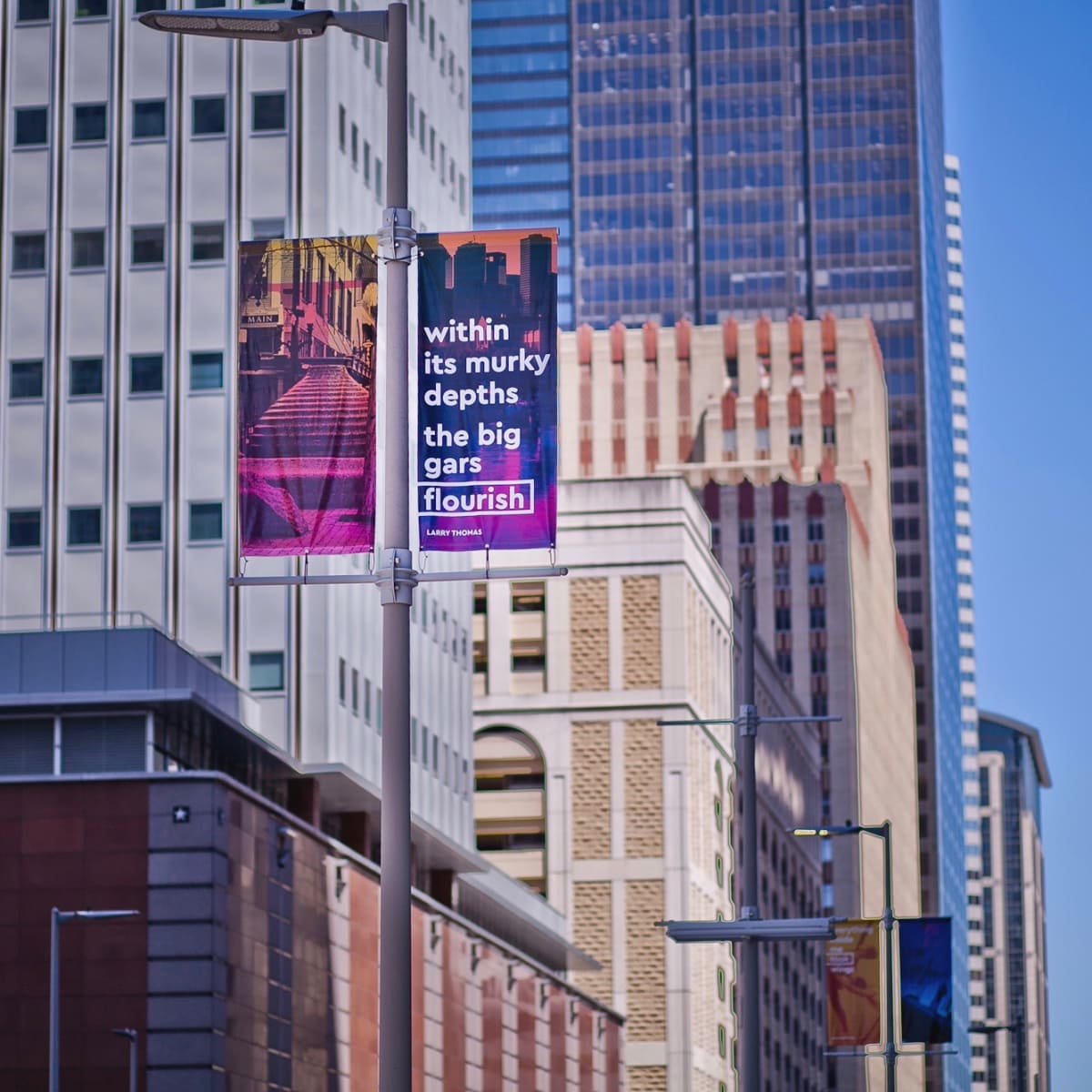 It's a banner season in downtown Houston with quirky words of wisdom