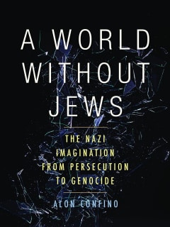 Dr. Alon Confino - A World Without Jews