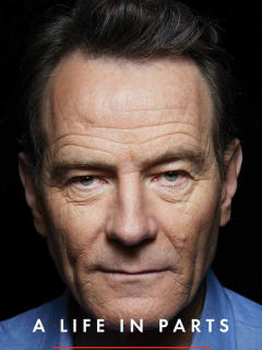 Bryan Cranston: A Life in Parts