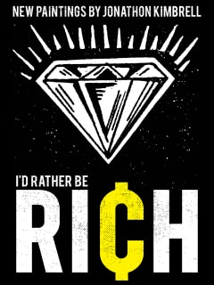Jonathon Kimbrell Id Rather Be Rich