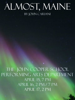 The John Cooper School Performing Arts Department presents Almost, Maine