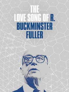 poster for The Love Song of R. Buckminster fuller