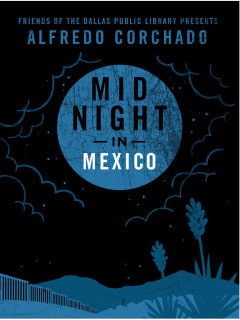 Alfredo Corchado - Midnight in Mexico