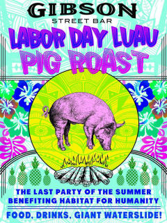 poster labor day luau pig roast at Gibson Street Bar
