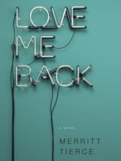 Book reading and signing: Love Me Back by Merritt Tierce