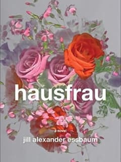 Book reading and signing: Hausfrau by Jill Alexander Essbaum