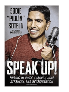 Book reading and signing: Speak Up!: Finding My Voice Through Hope, Strength and Determination by Eddie "Piolin" Sotelo