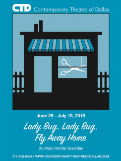 Contemporary Theatre of Dallas and Denise Lee Onstage Presents Lady Bug, Lady Bug, Fly Away Home