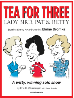 Eisemann Center presents Tea for Three: Lady Bird, Pat, and Betty