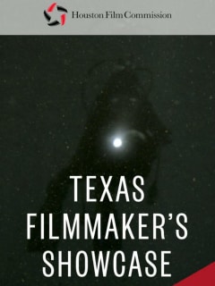 The Houston Film Commission's Texas Filmakers Choice
