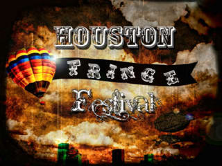 7th Annual Houston Fringe Festival