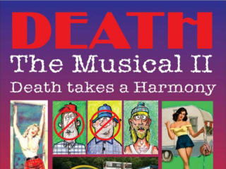 Pocket Sandwich Theater presents Death the Musical II: Death Takes A Harmony