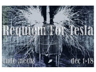 Rude Mechs presents Requiem For Tesla