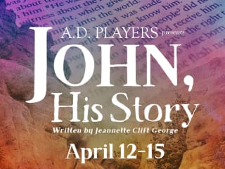 A.D. Players presents <i>John, His Story</i>
