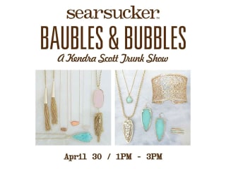 Searsucker & Kendra Scott presents Baubles & Bubbles