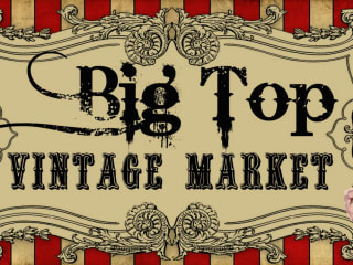 Big Top Vintage Market