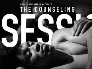 Whatsinthemirror? presents The Counseling Session
