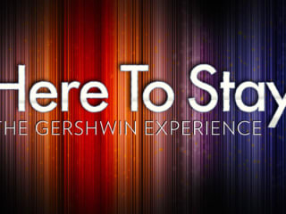 flyer for Here to Stay: The Gershwin Experience
