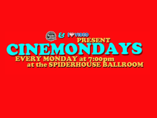 Cinemondays_I Luv Video_Spider House Ballroom_2015