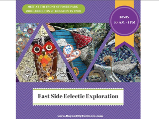 Bayou City Outdoors' East Side Eclectic Exploration