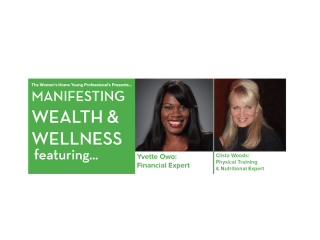 The Women's Home Young Professionals Event: "Manifesting Wealth and Wellness"