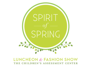 16th Annual Spirit of Spring Luncheon & Fashion Show benefiting The Children's Assessment Center