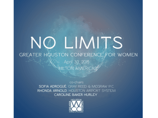 Greater Houston Women's Chamber of Commerce's "No Limits: Greater Houston Conference for Women"