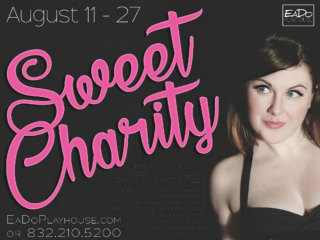 EaDo Playhouse presents <i>Sweet Charity</i>