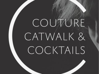 3rd Annual Couture, Catwalks & Cocktails Fashion Show