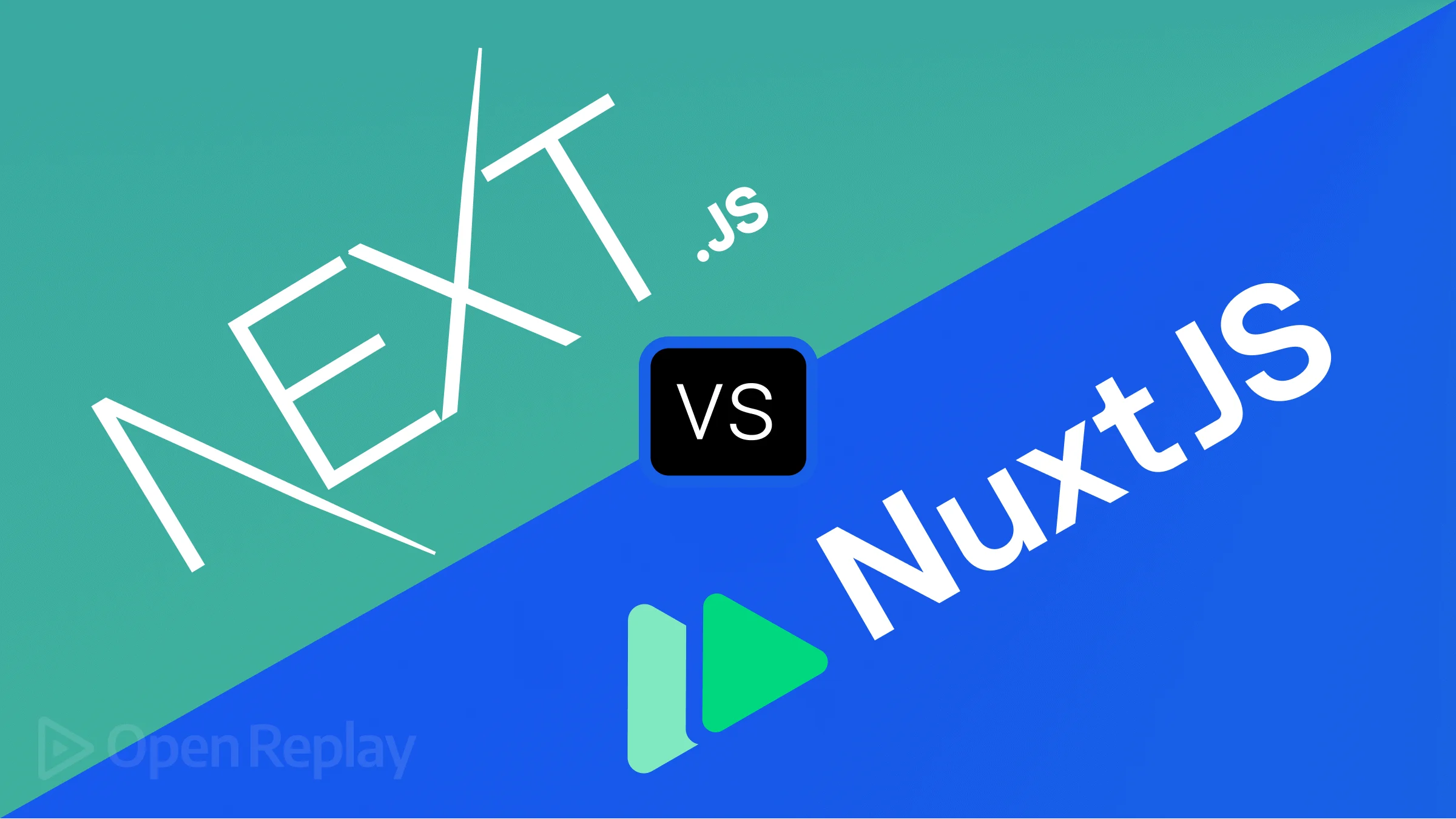 Nuxt.js và Next.js: Sự khác biệt giữa hai framework mạnh mẽ