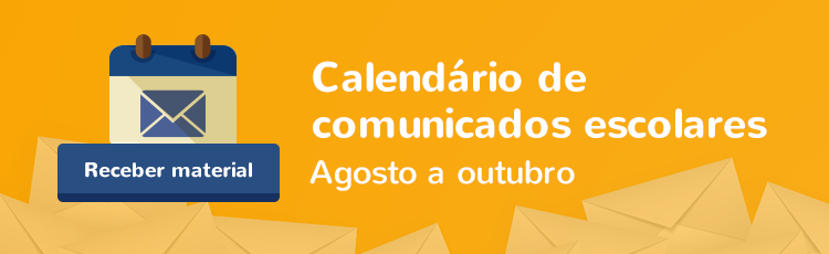 Baixe o material: Novo tipo Comunicados escolares - Agosto a Outubro
