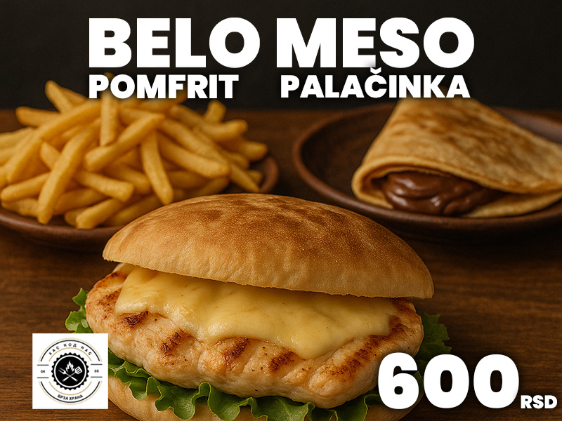 veliko belo meso + pomfrit + palačinka